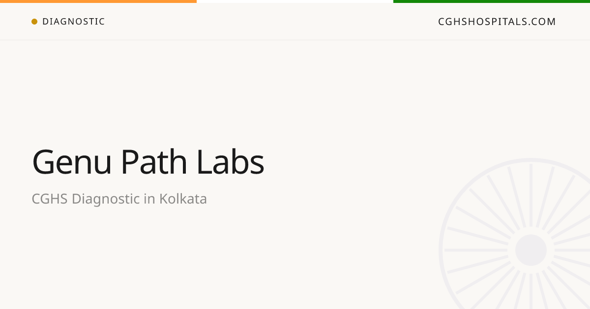Genu Path Labs (Kolkata) — CGHS Empanelled Diagnostic