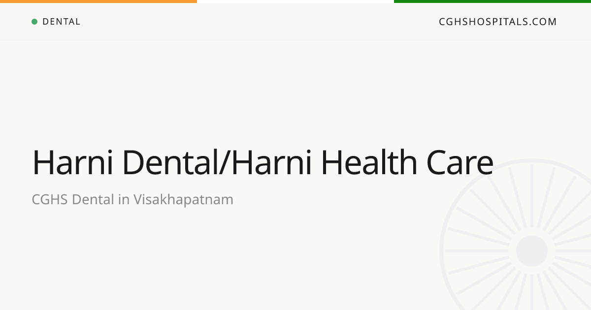Harni Dental/Harni Health Care — CGHS Empanelled Dental
