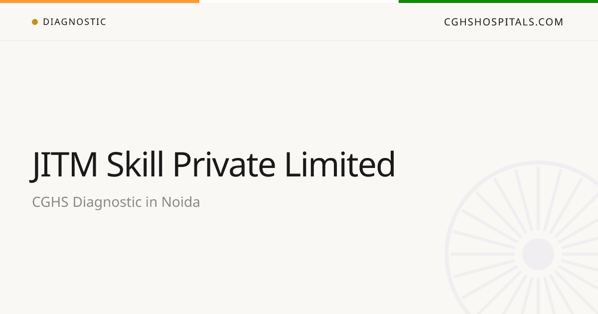 JITM Skill Private Limited (Noida) — CGHS Empanelled