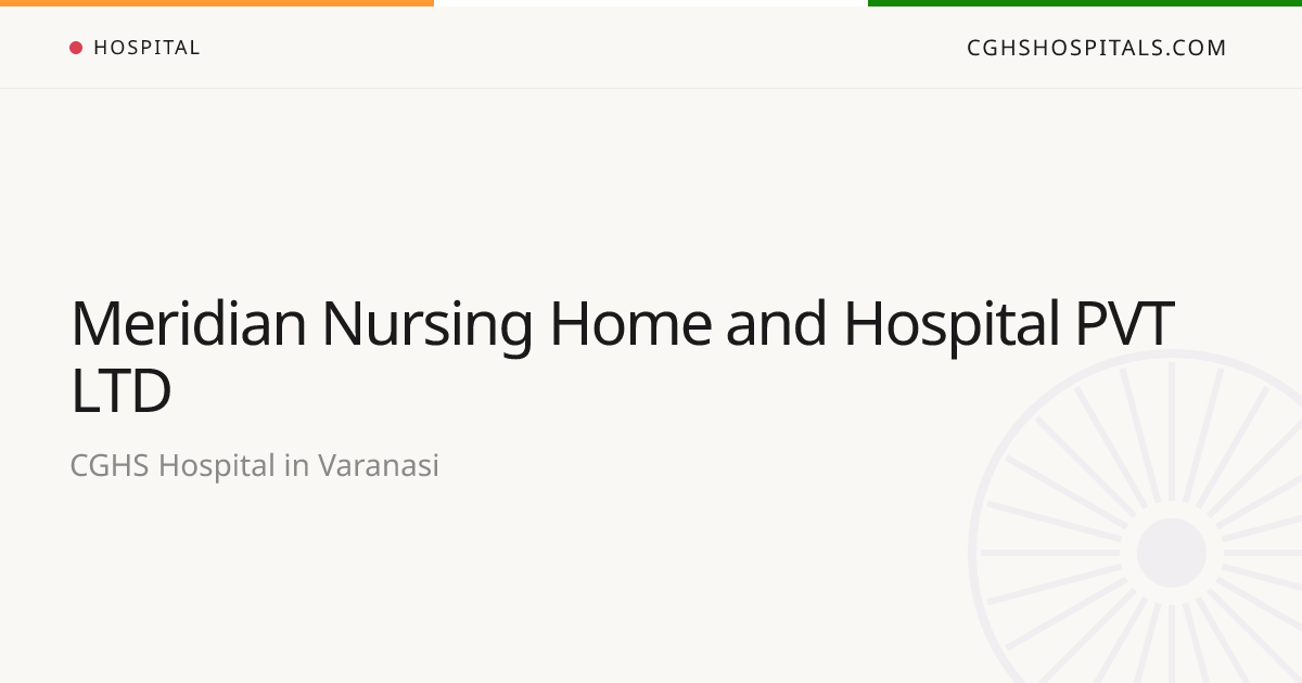 Meridian Nursing Home and Hospital PVT LTD