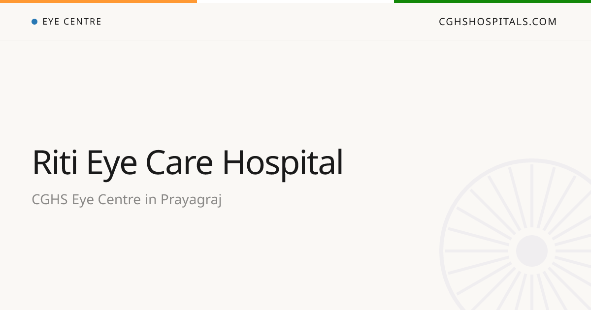 Riti Eye Care Hospital (Prayagraj) — CGHS Empanelled
